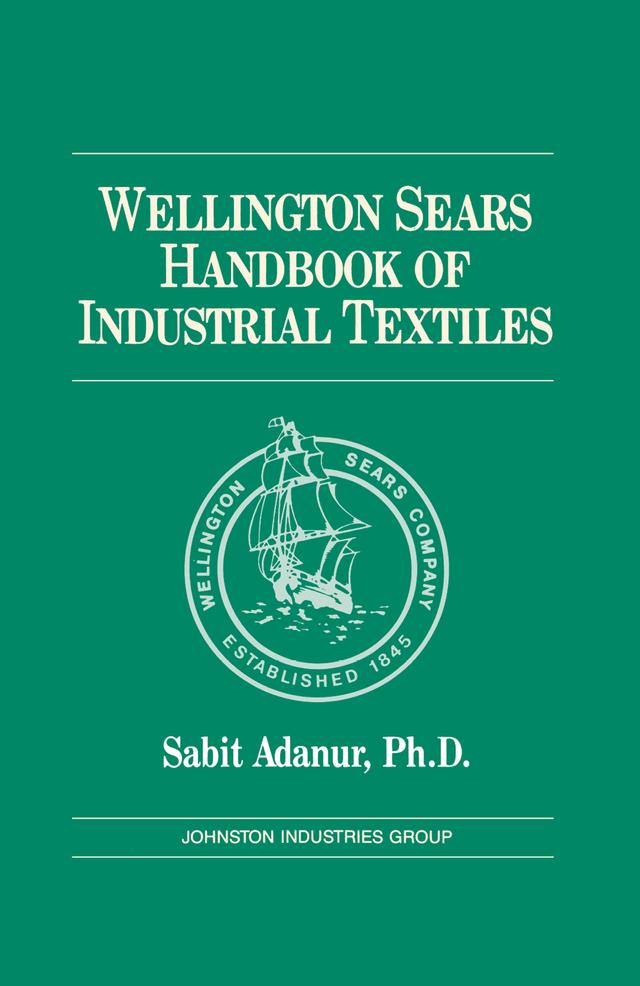 Wellington Sears Handbook of Industrial Textiles by Sabit Adanur