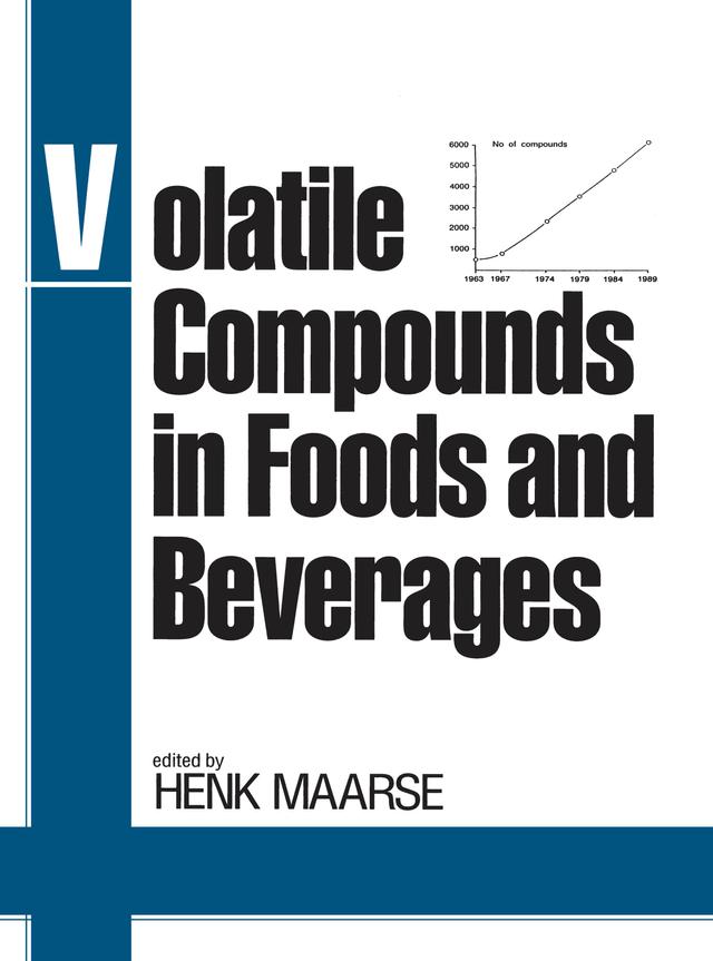 Volatile Compounds in Foods and Beverages by Henk Maarse
