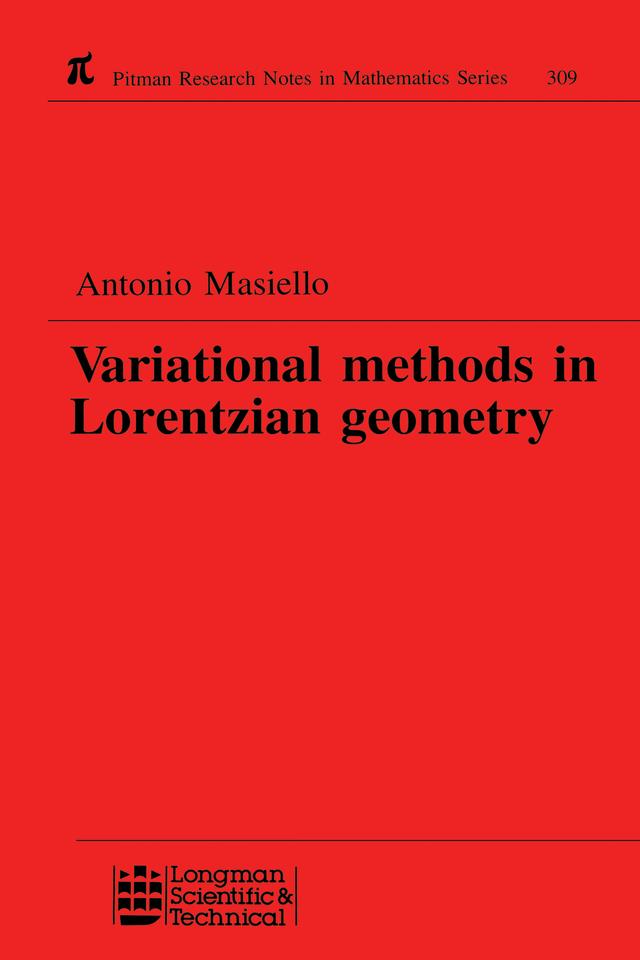 Variational Methods in Lorentzian Geometry by Antonio Masiello