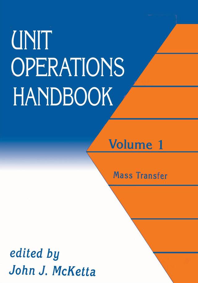 Unit Operations Handbook by John J. McKetta Jr