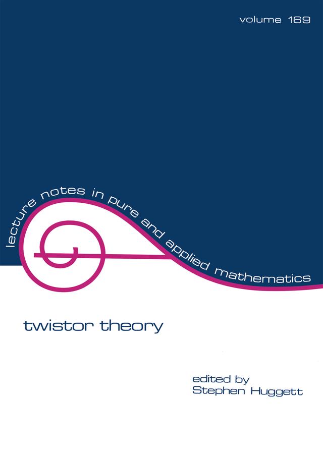 Twistor Theory by Stephen Huggett