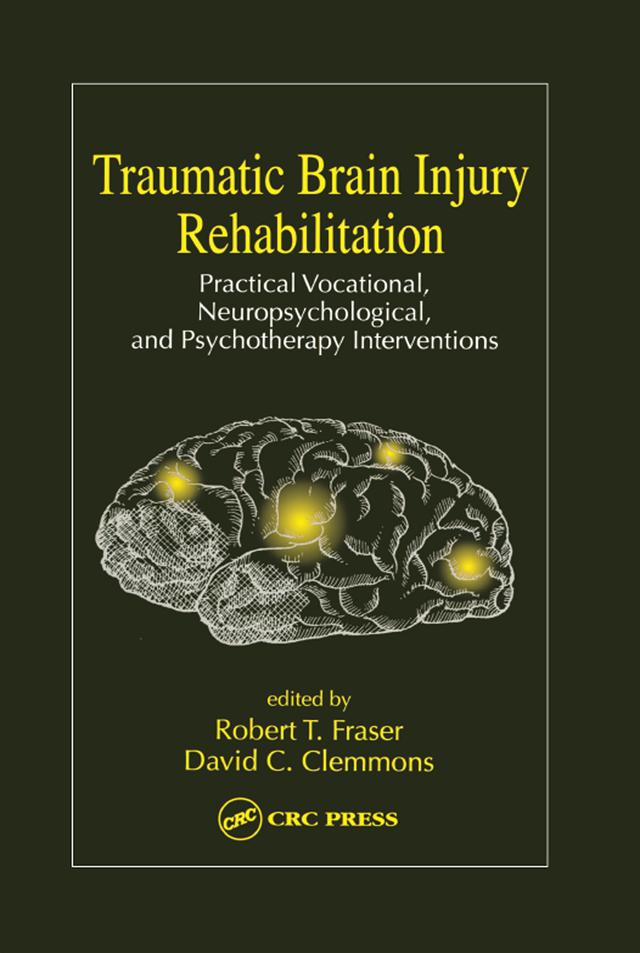 Traumatic Brain Injury Rehabilitation by Robert Fraiser