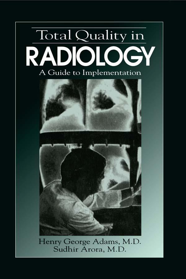 Total Quality in Radiology by Sudhir Arora