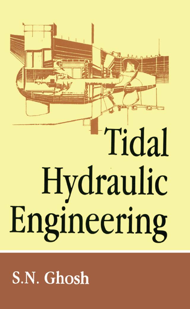 Tidal Hydraulic Engineering by S.N. Ghosh