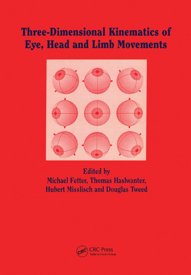Three-dimensional Kinematics of the Eye, Head and Limb Movements by Hubert Misslich