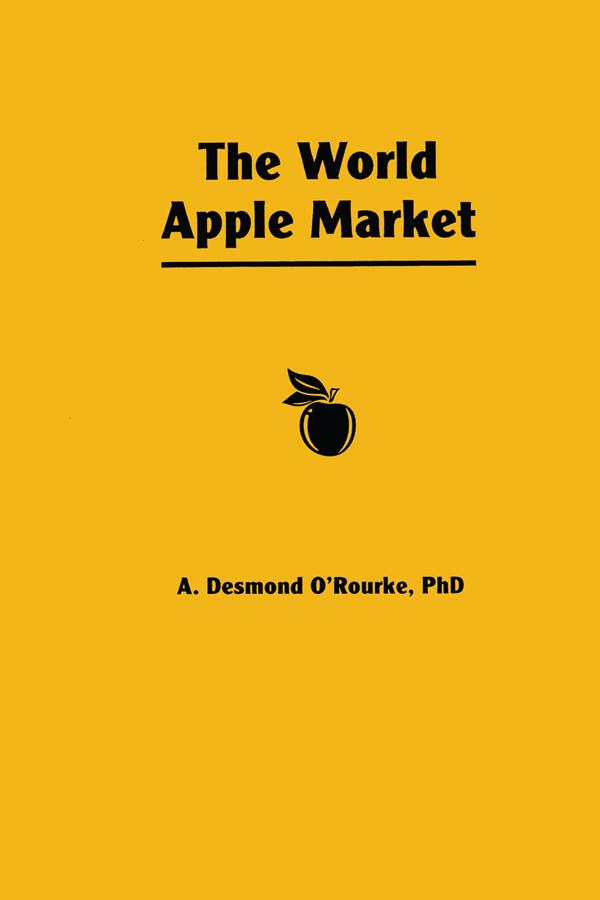 The World Apple Market by Andrew D O'Rourke