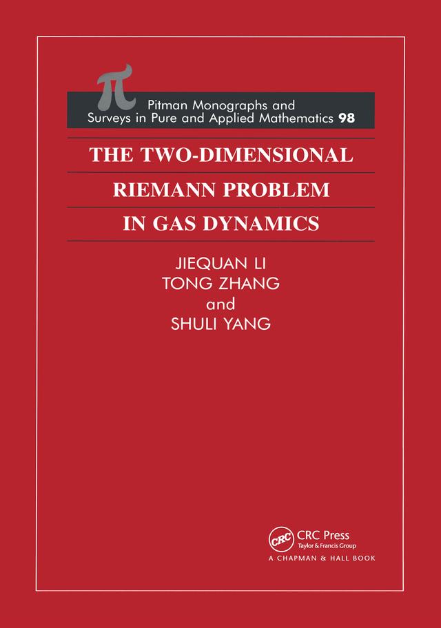 The Two-Dimensional Riemann Problem in Gas Dynamics by Jiequan Li, Shuli Yang, Tong. Zhang