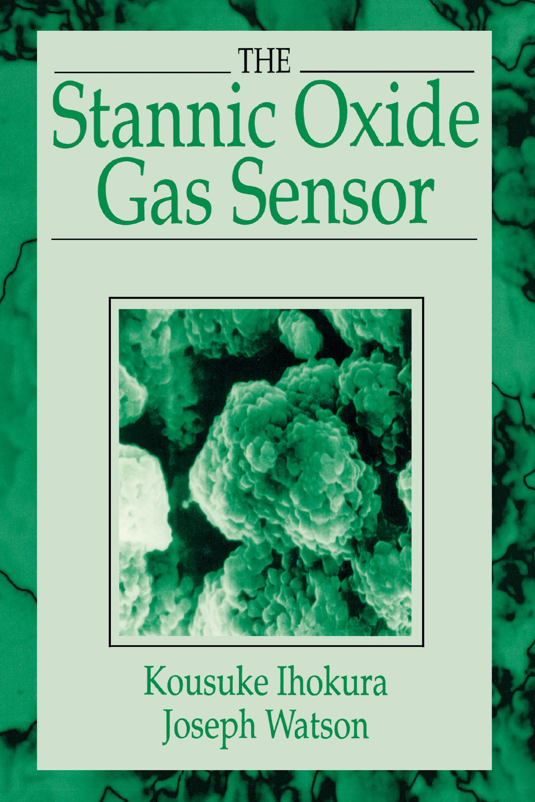 The Stannic Oxide Gas SensorPrinciples and Applications