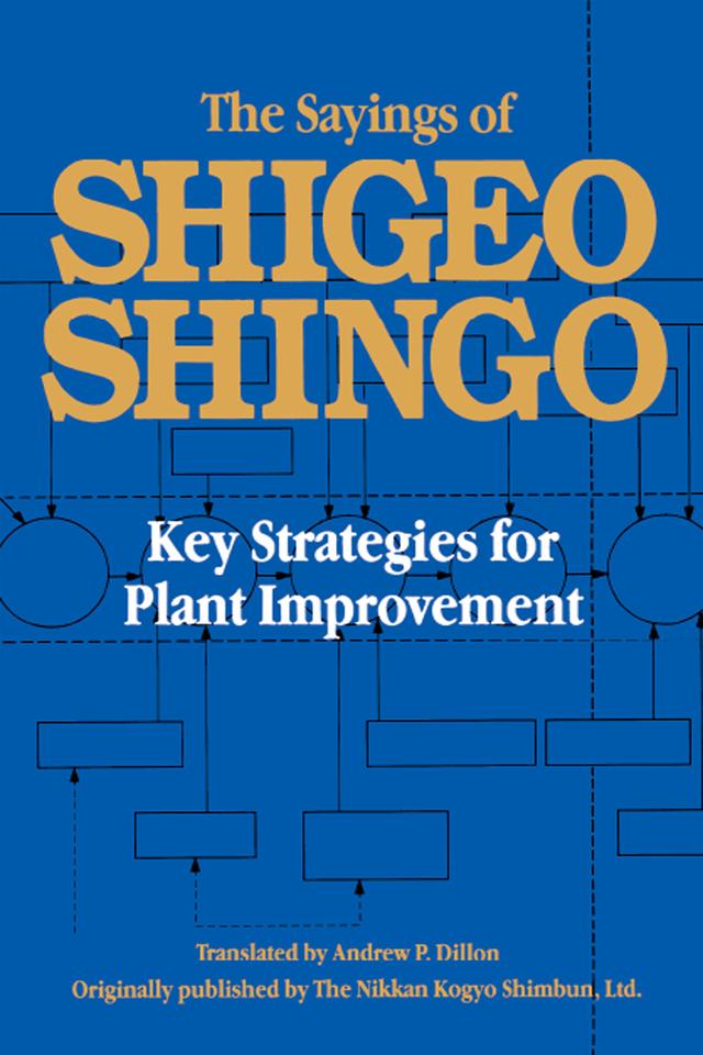 The Sayings of Shigeo Shingo by Shigeo Shingo