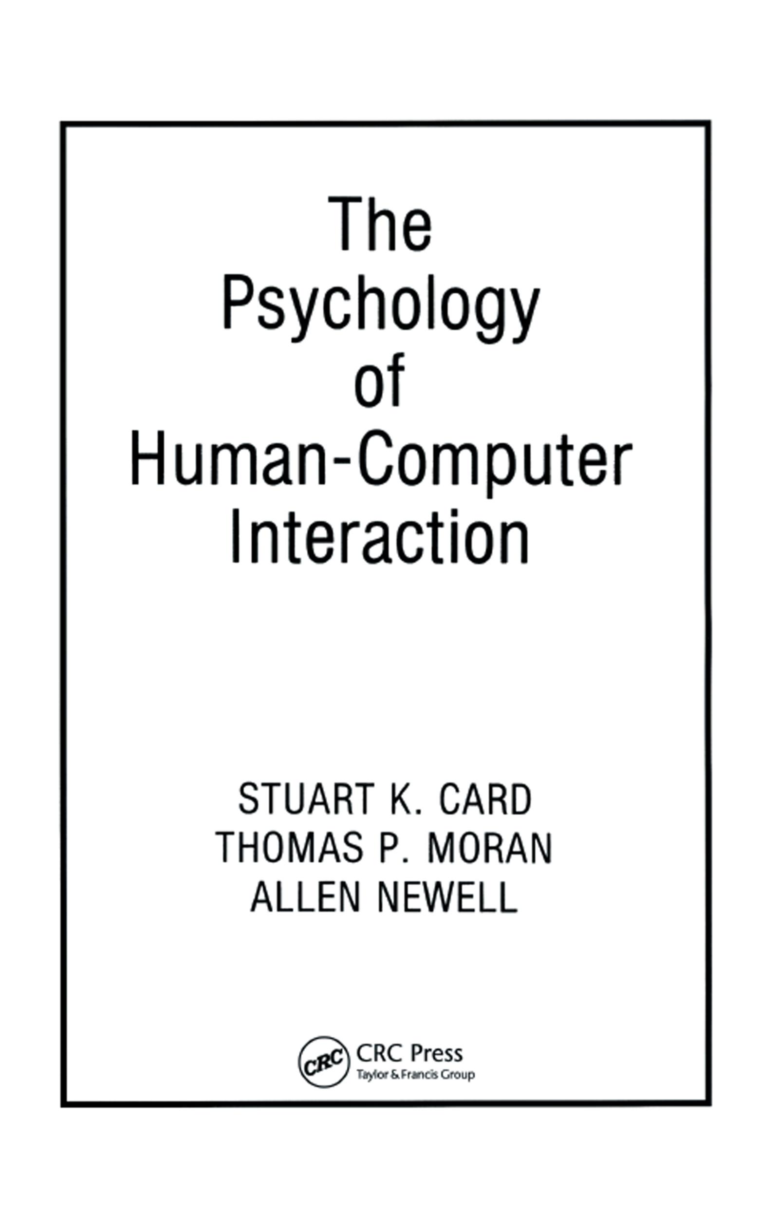 The Psychology of Human-Computer Interaction