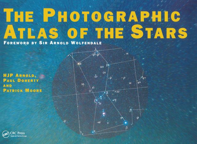 The Photographic Atlas of the Stars by H J P Arnold, P Doherty, P Moore
