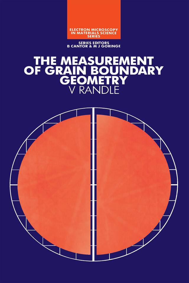 The Measurement of Grain Boundary Geometry by Valerie Randle