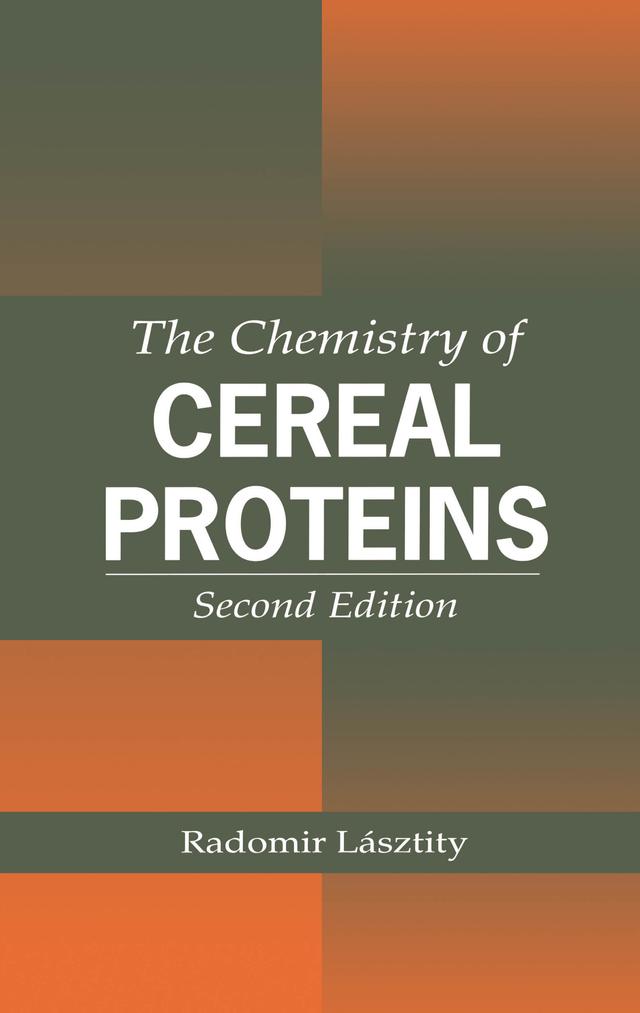 The Chemistry of Cereal Proteins by Radomir Lasztity