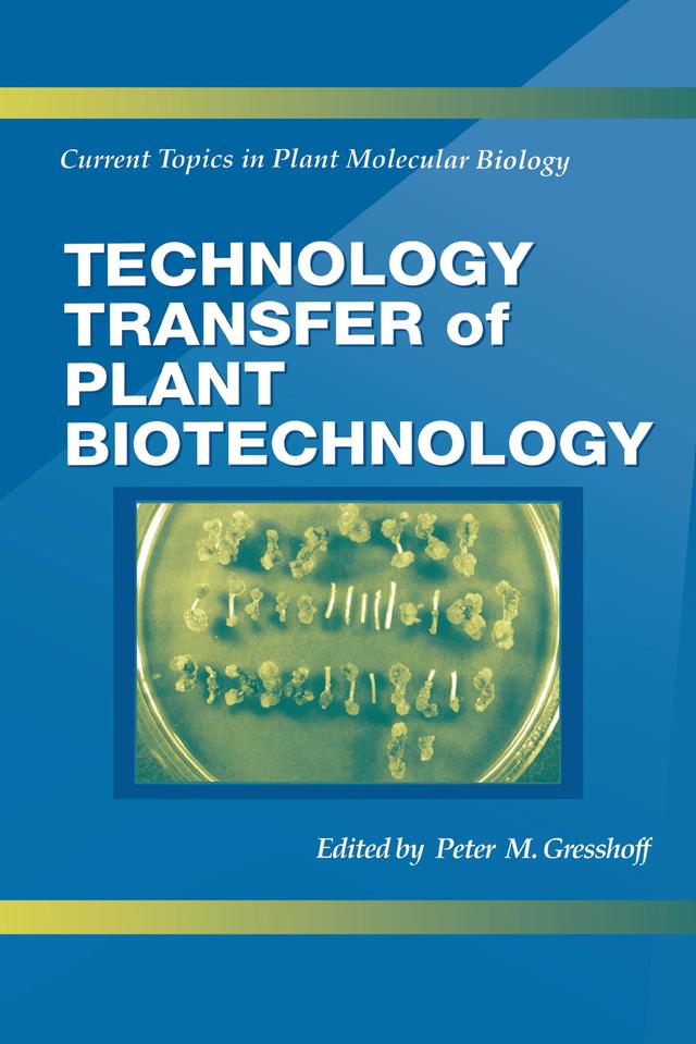 Technology Transfer of Plant Biotechnology by Peter M. Gresshoff