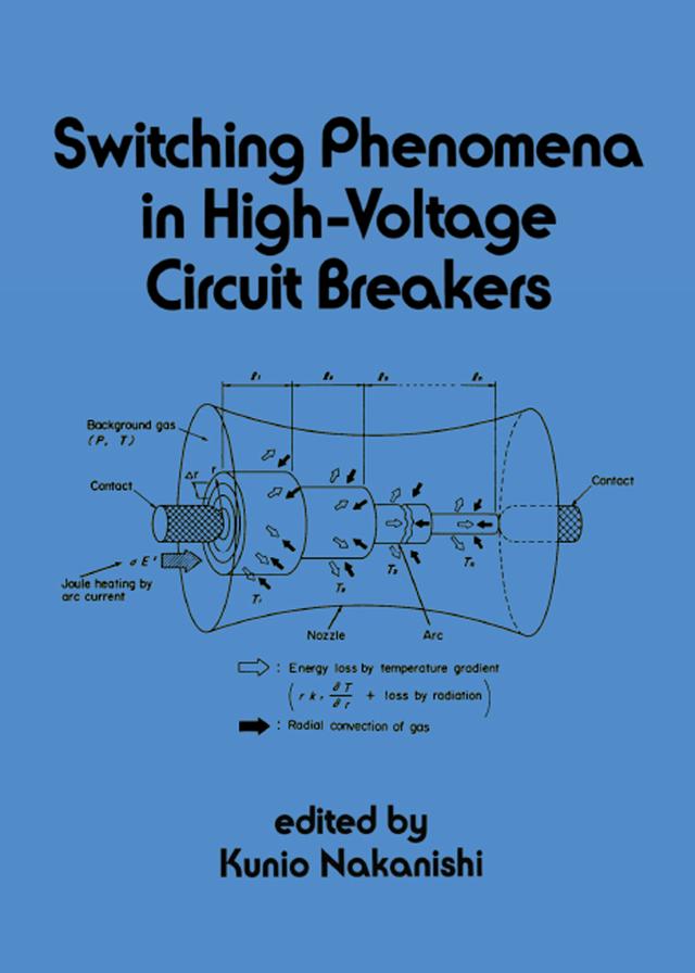Switching Phenomena in High-Voltage Circuit Breakers by Kunio Nakanishi