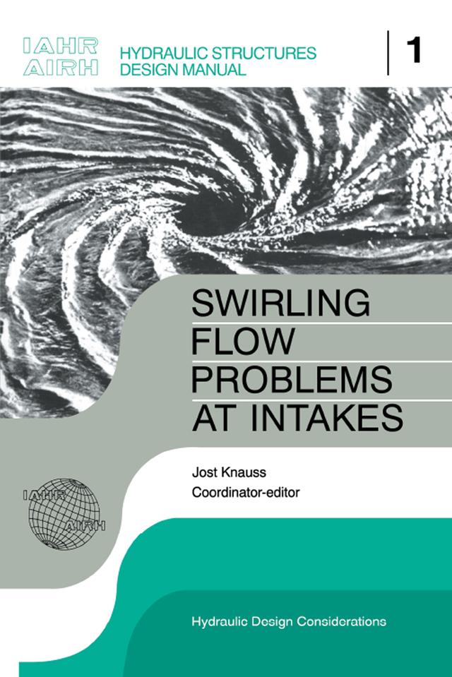 Swirling Flow Problems at Intakes by J. Knauss