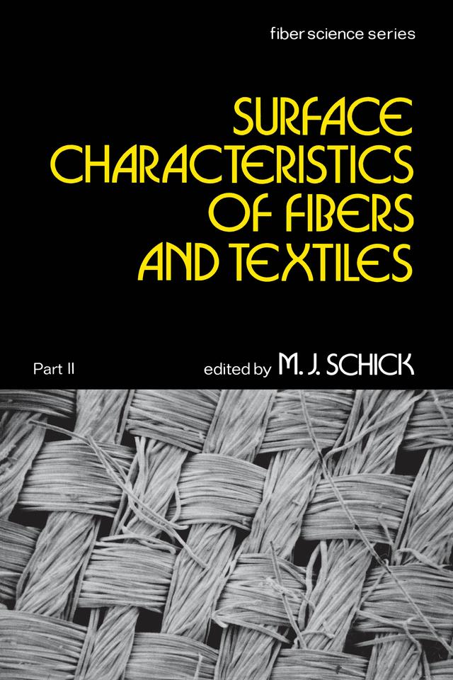 Surface Characteristics of Fibers and Textiles by M. J. Schick