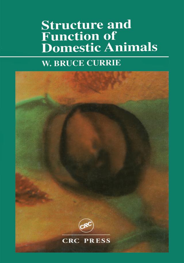 Structure and Function of Domestic Animals by W. Bruce Currie