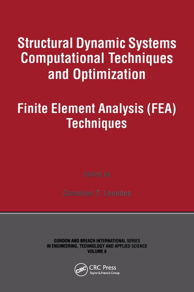 Structural Dynamic Systems Computational Techniques and Optimization by Cornelius T. Leondes