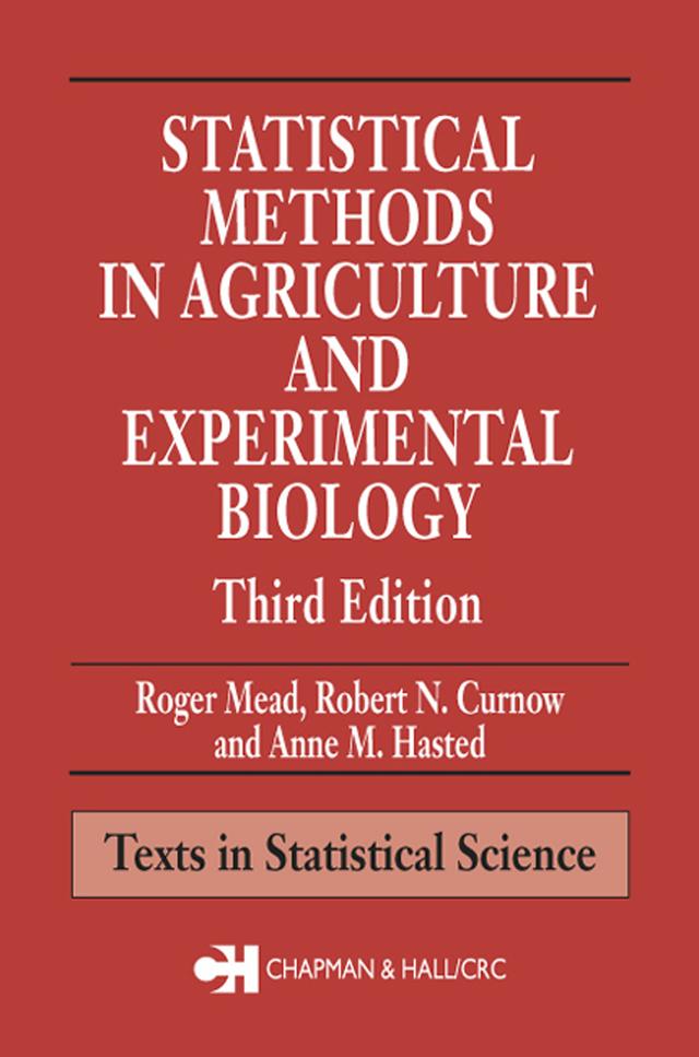 Statistical Methods in Agriculture and Experimental Biology by Roger Mead