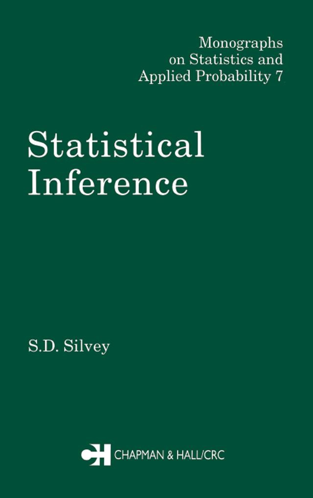 Statistical Inference by S.D. Silvey
