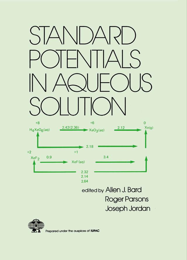 Standard Potentials in Aqueous Solution by Allen J. Bard, Joseph Jordan, Roger Parsons