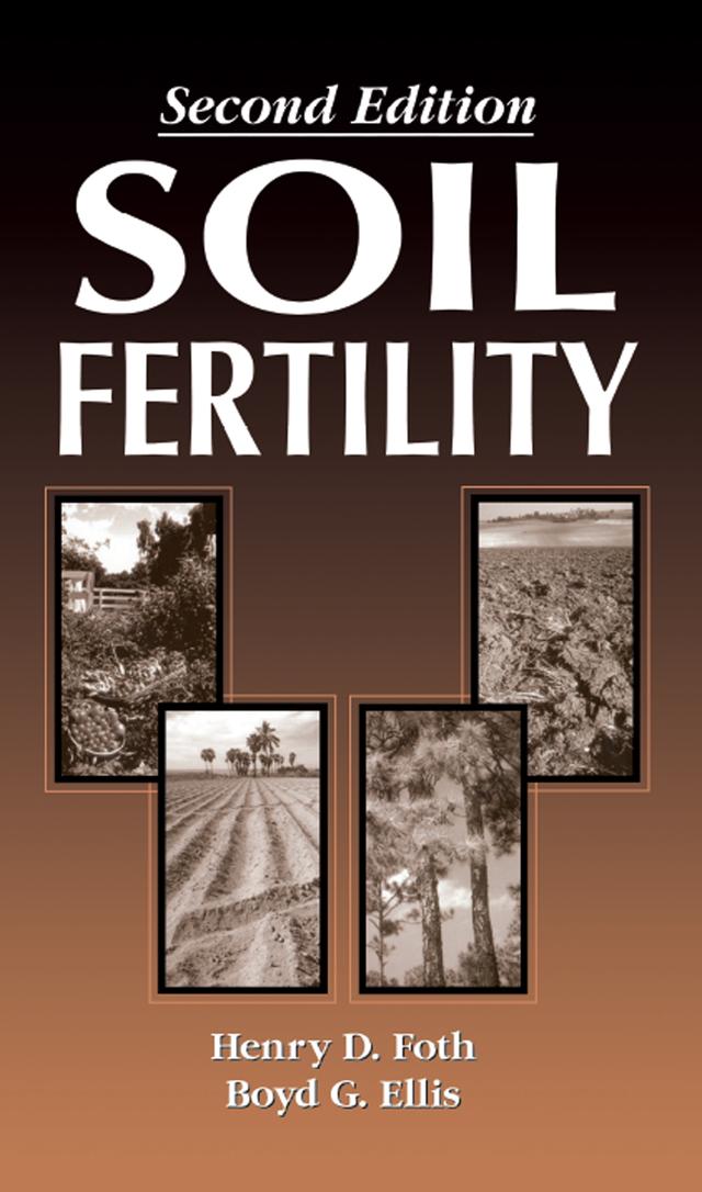 Soil Fertility by Boyd Ellis, Henry Foth