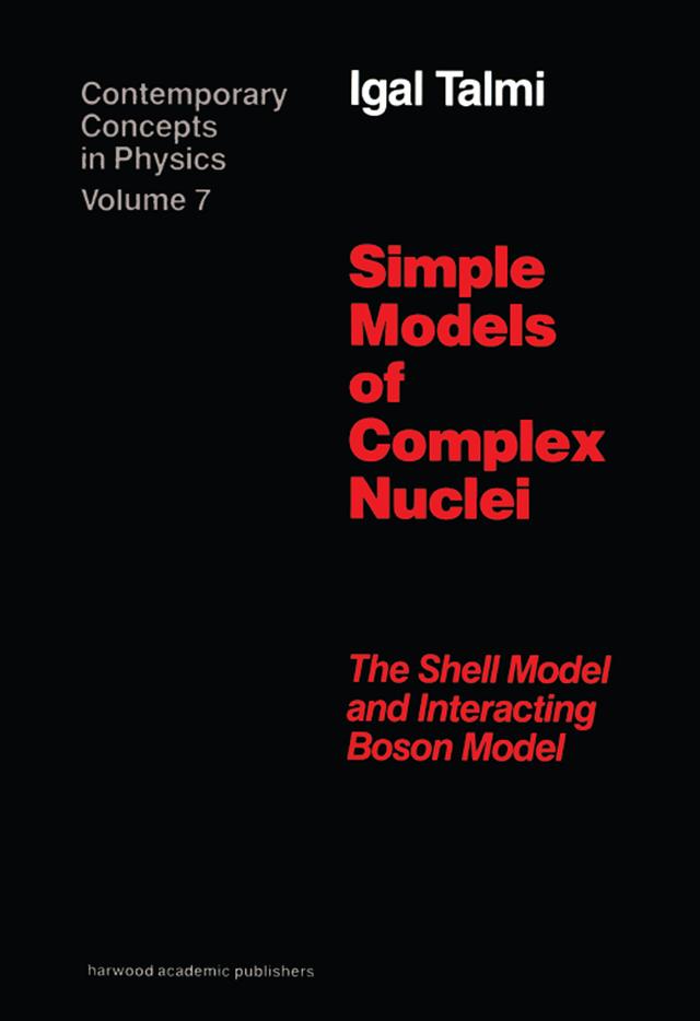 Simple Models of Complex Nuclei by Igal Talmi