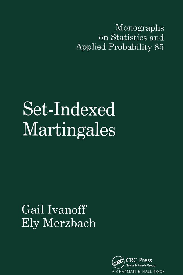 Set-Indexed Martingales by B.G. Ivanoff, Ely Merzbach