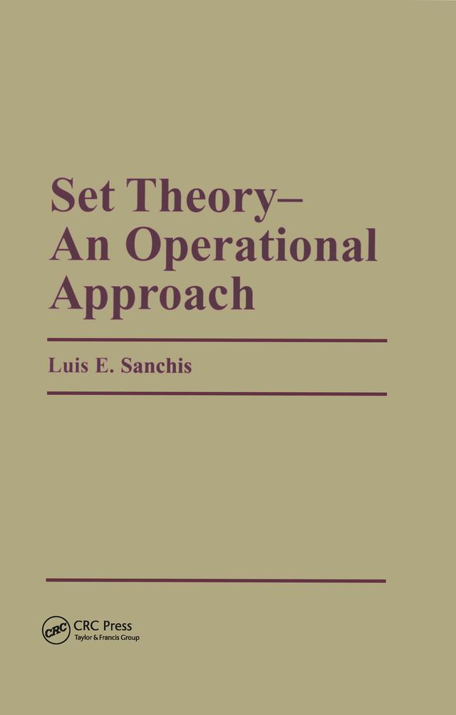 Set Theory-An Operational Approach by Luis E. Sanchis