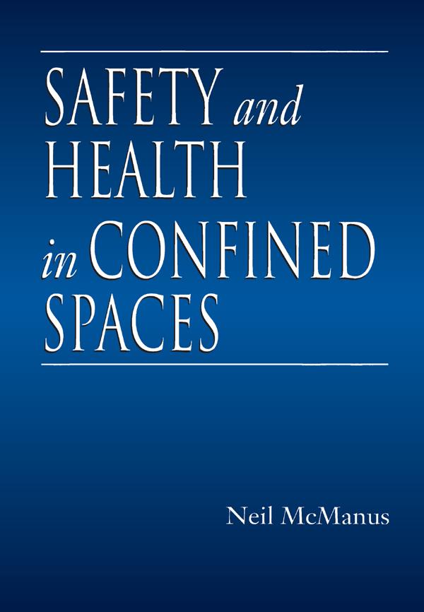 Safety and Health in Confined Spaces by Neil McManus