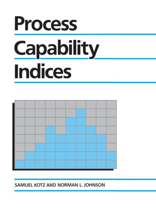 Process Capability Indices by Norman L. Johnson, Samuel Kotz