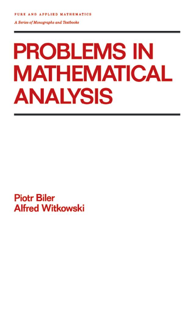 Problems in Mathematical Analysis by Biler