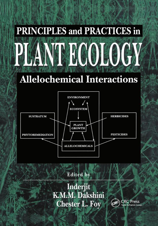 Principles and Practices in Plant Ecology by Chester L. Foy, Inderjit, K. M. M. Dakshini