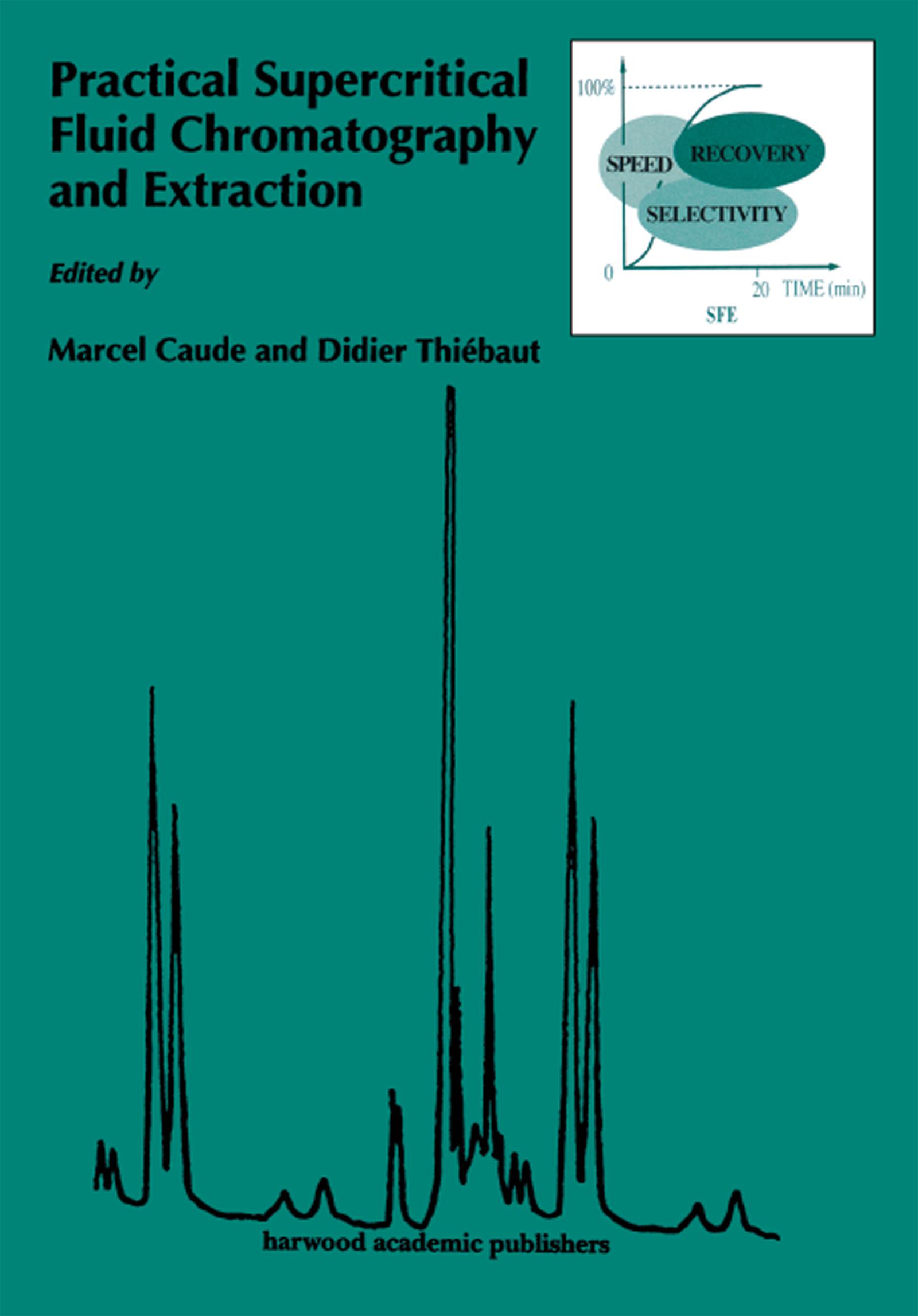 Practical Supercritical Fluid Chromatography and Extraction