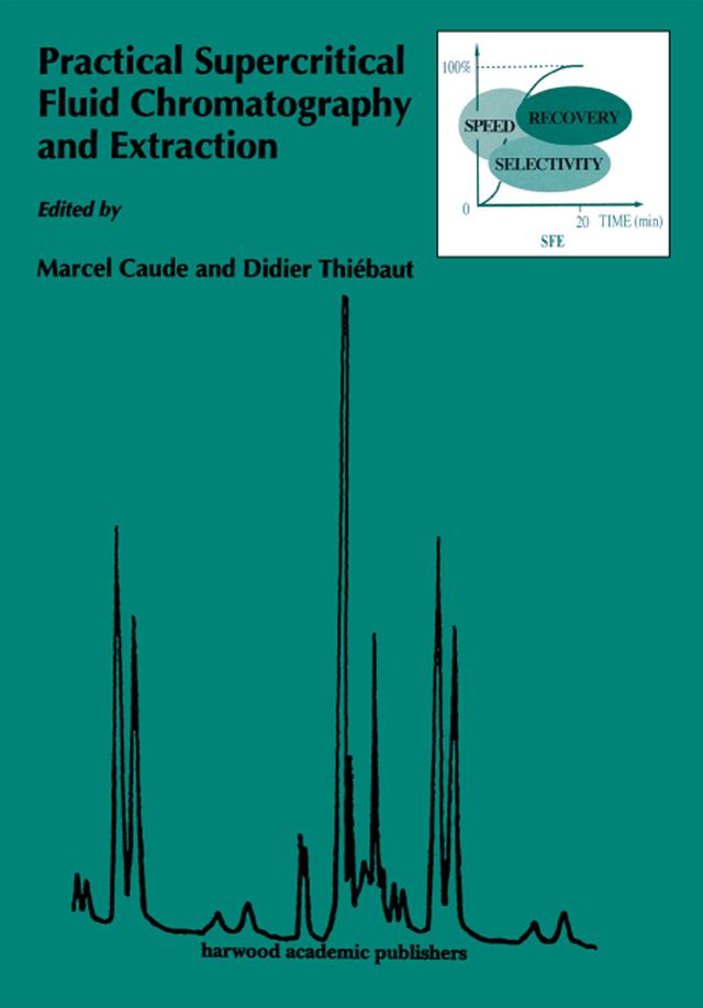 Practical Supercritical Fluid Chromatography and Extraction by Thomas Caudell