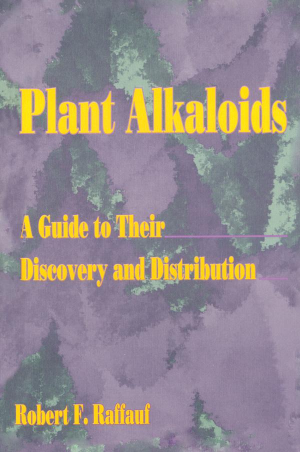 Plant Alkaloids by Lyle E Craker