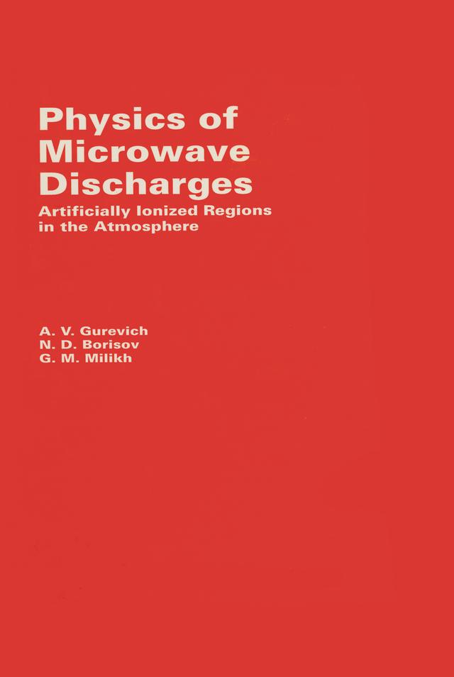 Physics of Microwave Discharges by A Gurevich