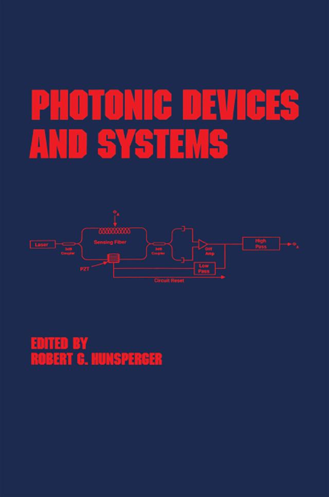 Photonic Devices and Systems by Robert G. Hunsperger