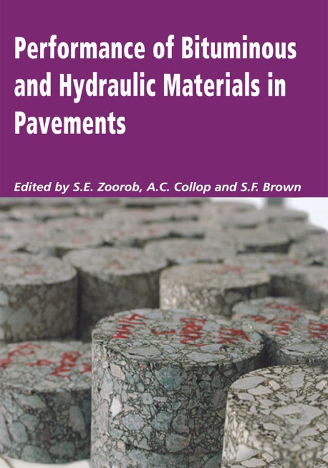 Performance of Bituminous and Hydraulic Materials in Pavements by A.C. Collop, S.E. Zoorob, S.F. Brown