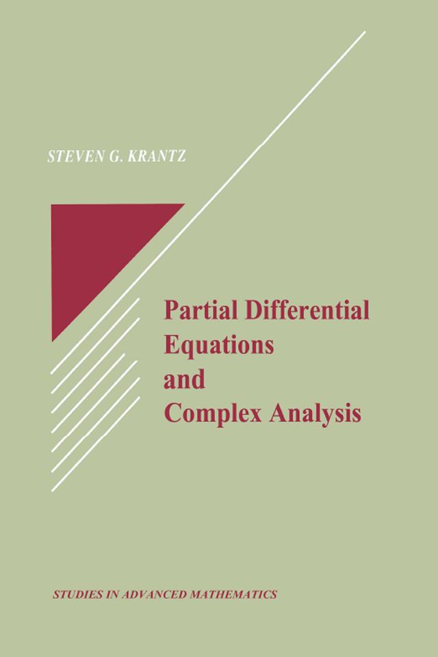 Partial Differential Equations and Complex Analysis by Steven G. Krantz