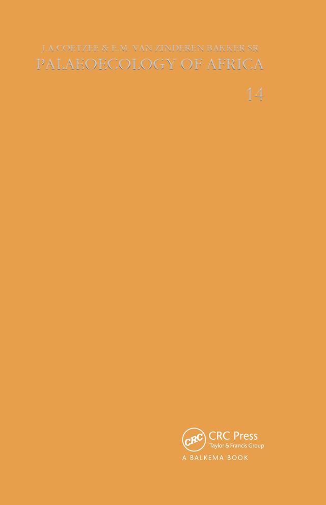 Palaeoecology of Africa, volume 14 by E.M. van Zinderen Bakker, J.A.K. Coetzee