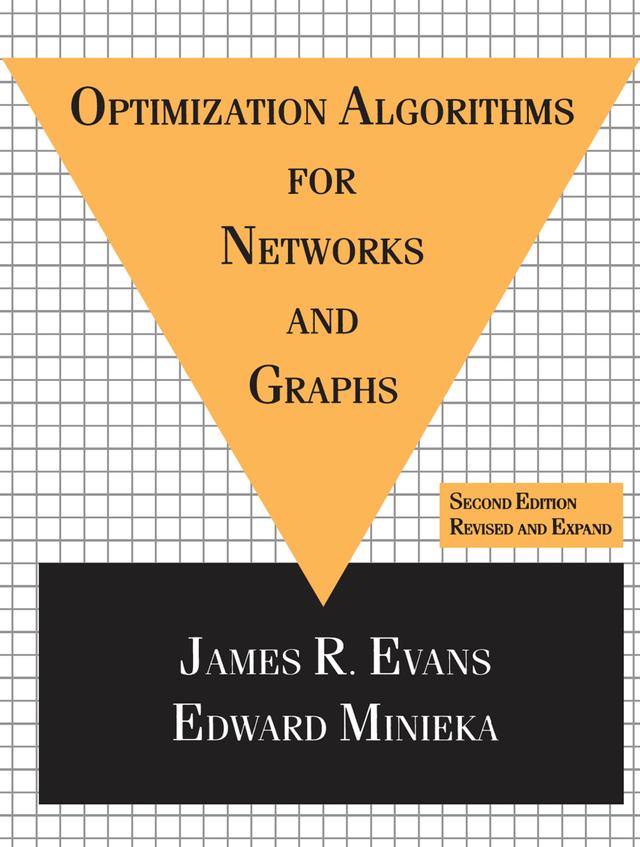 Optimization Algorithms for Networks and Graphs by James Evans
