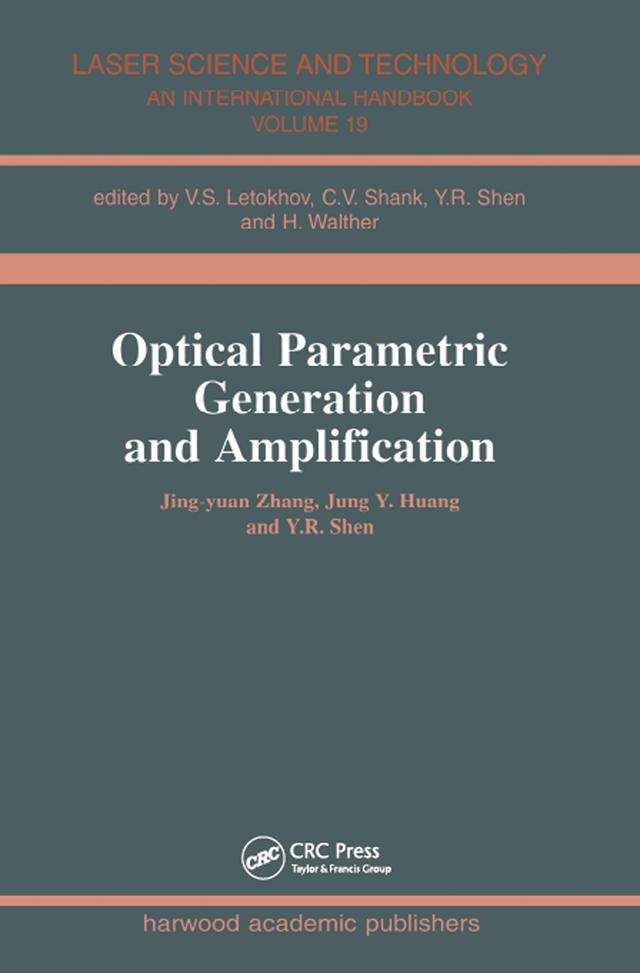 Optical Parametric Generation and Amplification by Jing-Yuan Zhang