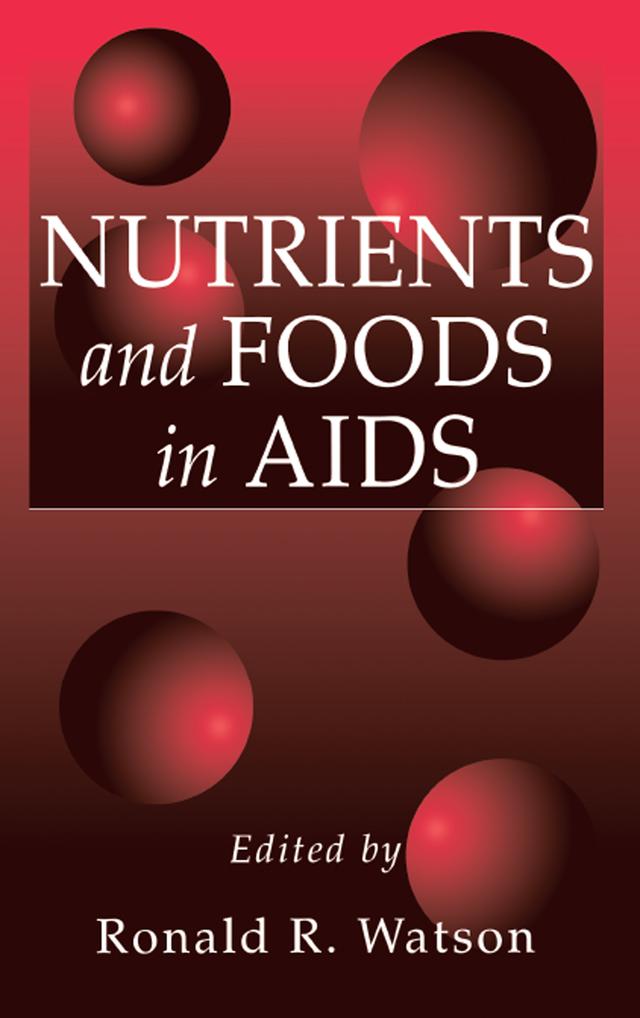 Nutrients and Foods in Aids by Ronald R. Watson