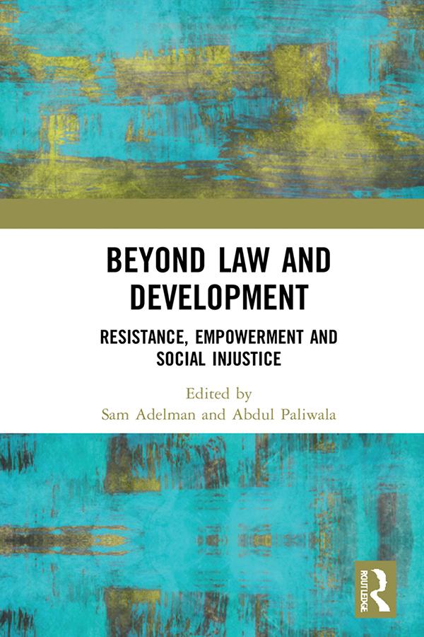 Beyond Law and Development by Abdul Paliwala, Sam Adelman