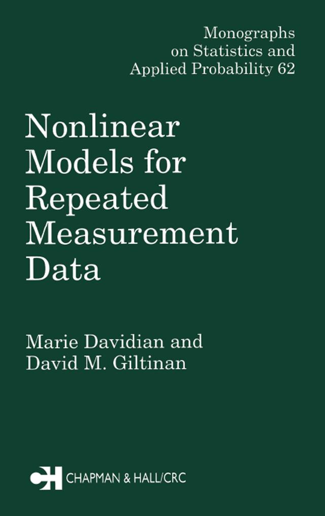 Nonlinear Models for Repeated Measurement Data by David .M. Giltinan, Marie Davidian