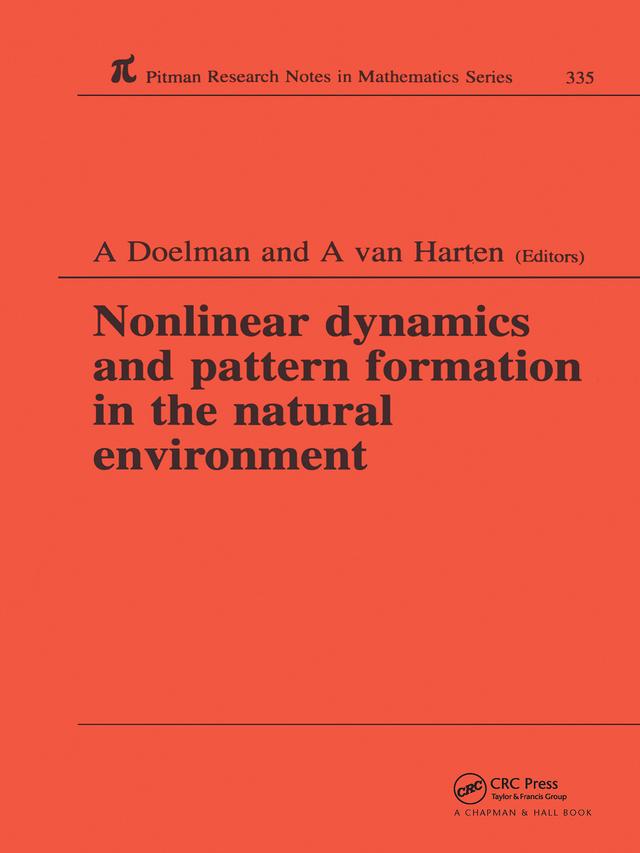 Nonlinear Dynamics and Pattern Formation in the Natural Environment by A Doelman, A Van Harten