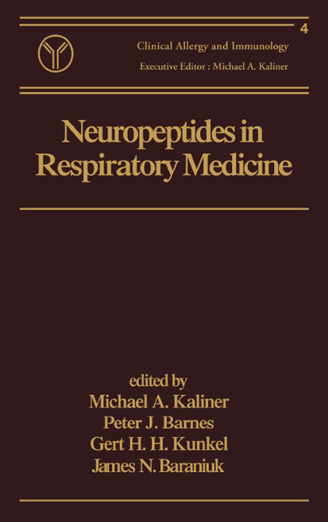 Neuropeptides in Respiratory Medicine by Gert H.H. Kunkel, James N. Baraniuk, Michael A. Kaliner, Peter J. Barnes