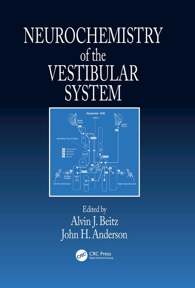 Neurochemistry of the Vestibular System by Alvin J. Beitz, John H. Anderson